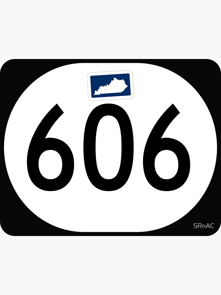 Kentucky State Route 606 Area Code 606 Sticker By SRnAC Redbubble   Bg,f8f8f8 Flat,750x,075,f Pad,750x1000,f8f8f8 