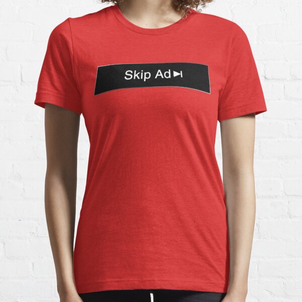 Skip Ad? Yes, thank you. Essential T-Shirt