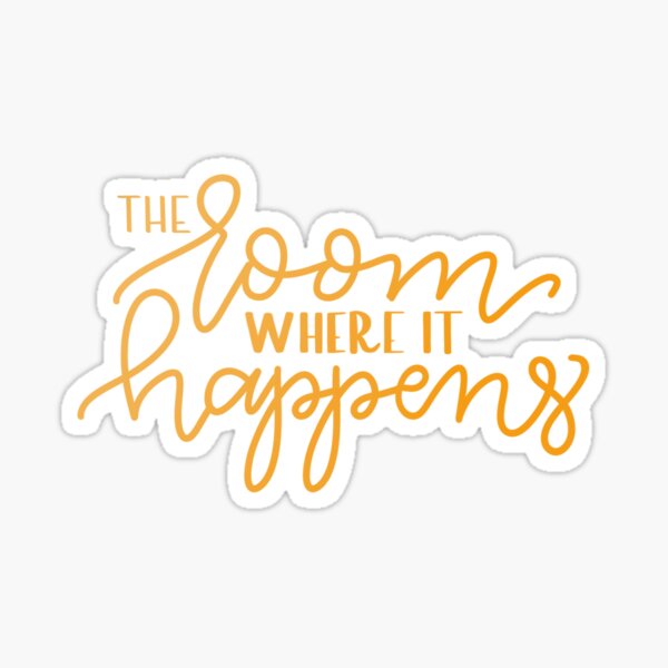 The Room Where It Happens Sticker By Tumblingbooks Redbubble