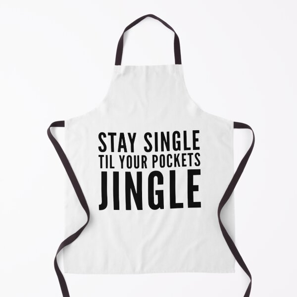 Item preview, Stay Single Til Your Pockets Jingle designed and sold by HalpinDesign.
