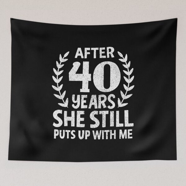 Item preview, She Still Puts Up With Me 40 Years Anniversary designed and sold by haselshirt.