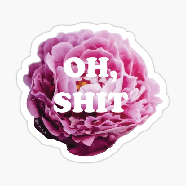 Item preview, Floral Oh, Shit designed and sold by Emerson Stoldt.