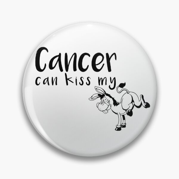 Item preview, Cancer Can Kiss my Ass designed and sold by Lindsey Fletcher.
