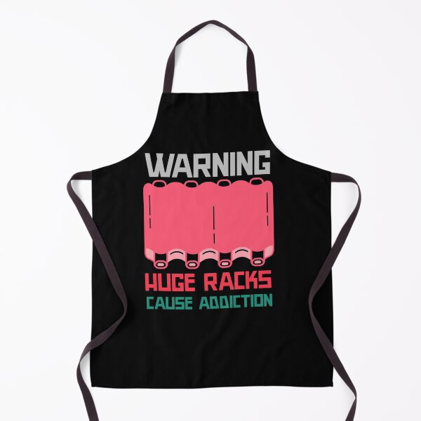 Item preview, Warning Huge Racks Cause BBQ Addiction designed and sold by AndApArt.