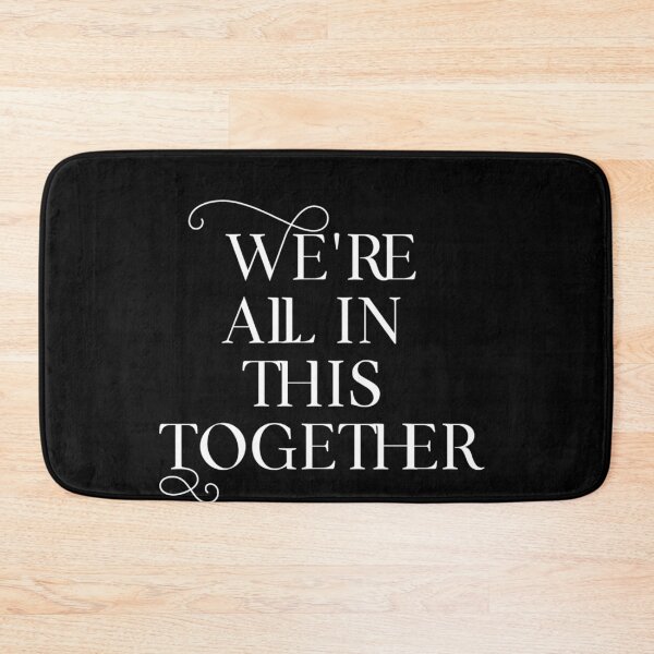 Item preview, We're All In This Together (1) designed and sold by MoTeesMo.
