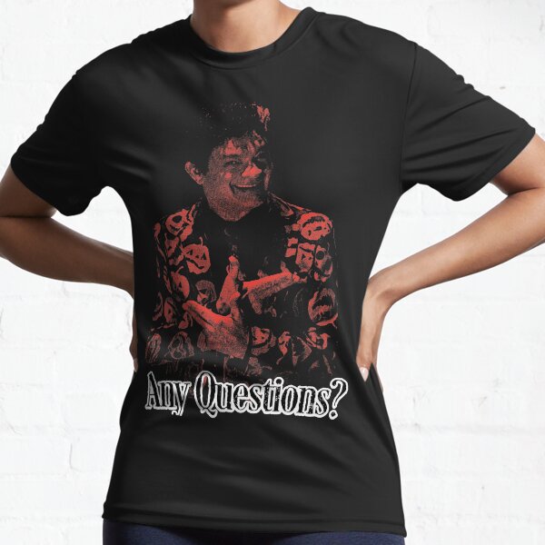 Any Questions? Active T-Shirt