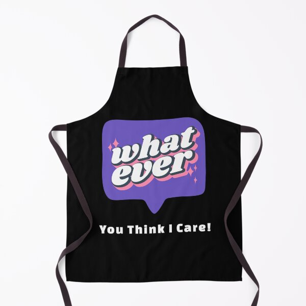 Item preview, Whatever You Think I Care! designed and sold by darknessjeff86.