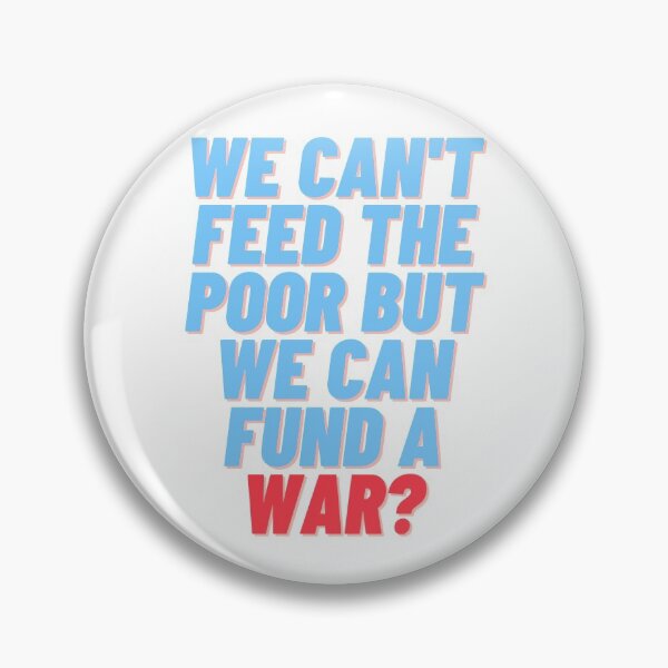 Item preview, We can't feed the poor but we can fund a war? designed and sold by # IssaOriginalHustle.