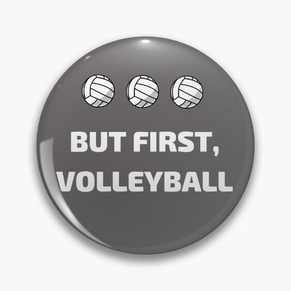 Item preview, But First, Volleyball designed and sold by clounewcomb.