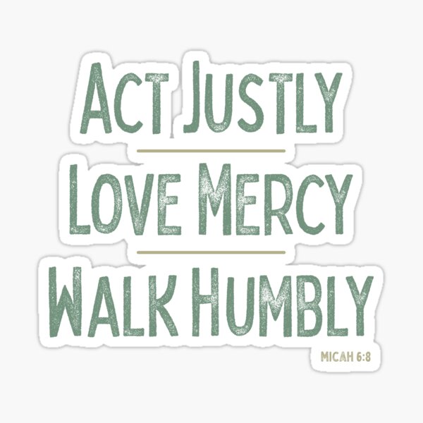Vista previa del artículo con la obra «Actuar con justicia, amar la misericordia, caminar con humildad», diseñado y vendido por Futurebeachbum.