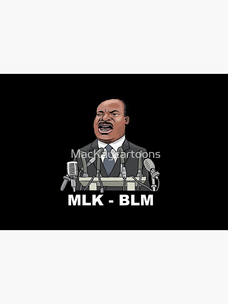 Martin Luther King Jr. - Dream, MLK - BLM by MacKaycartoons