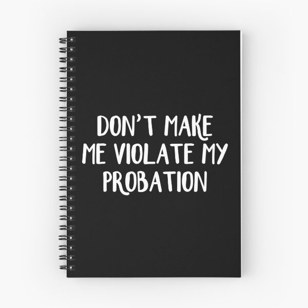 Item preview, Don't make me violate my probation designed and sold by allthetees.
