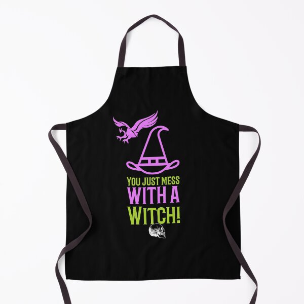 Item preview, You Just Mess With A Witch designed and sold by darknessjeff86.