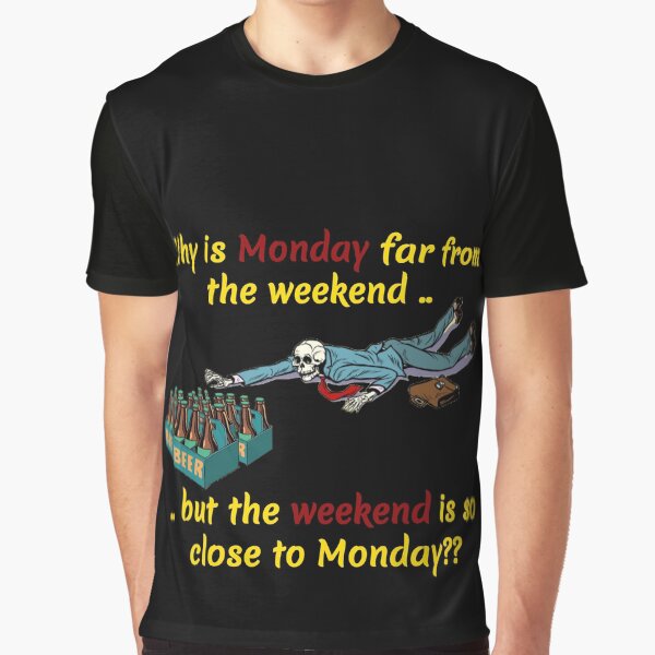 Monday vs Weekends FUN Tee Lines Graphic T-Shirt