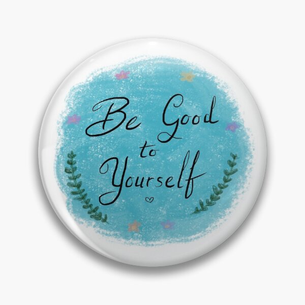 Item preview, Be Good To Yourself designed and sold by galactibabe.