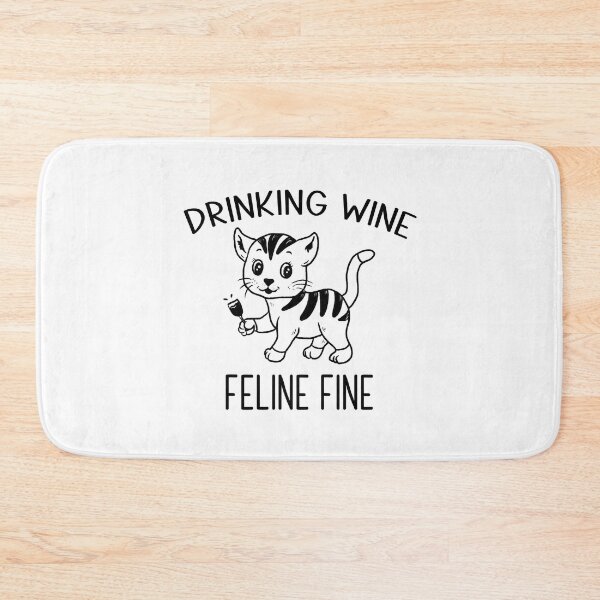 Item preview, Drinking Wine Feline Fine, Drinking Wine and Feeling Fine Wine Lover designed and sold by FanaticTee.