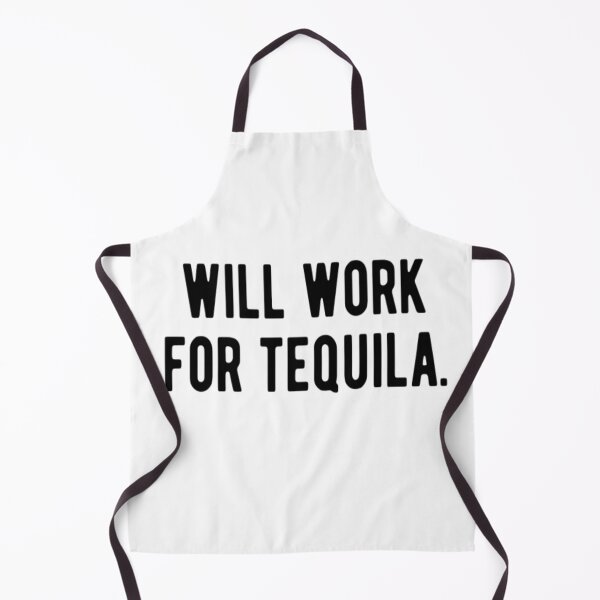 Item preview, Will Work For Tequila designed and sold by CatMonkStudios.