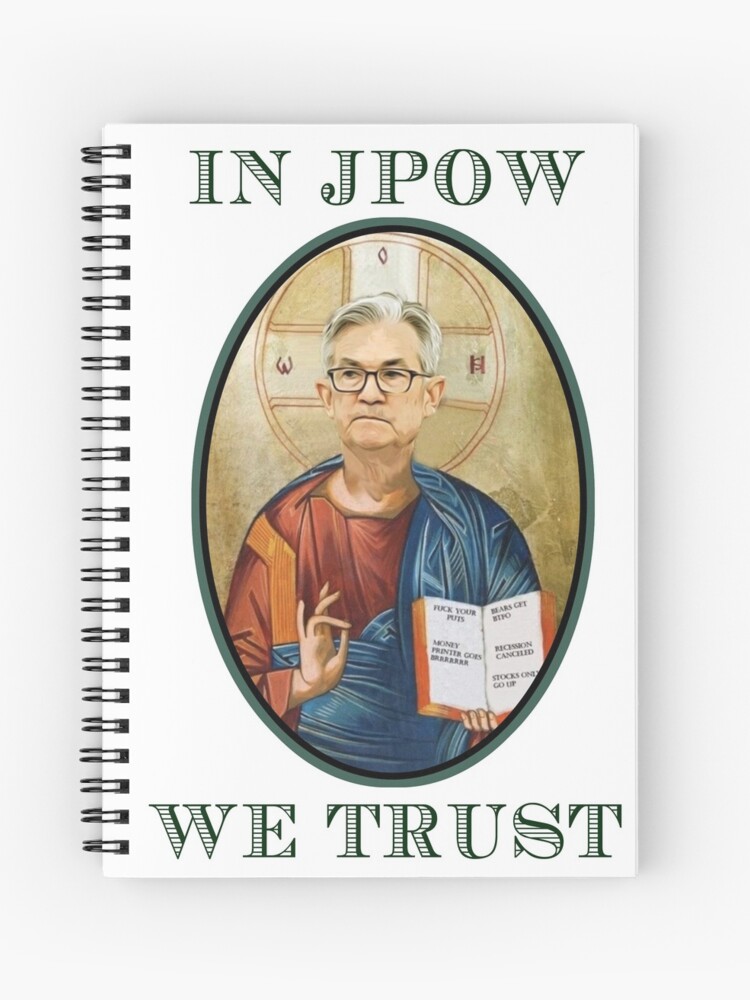 Spiral Notebook, IN JPOW WE TRUST designed and sold by nobiggydiggy