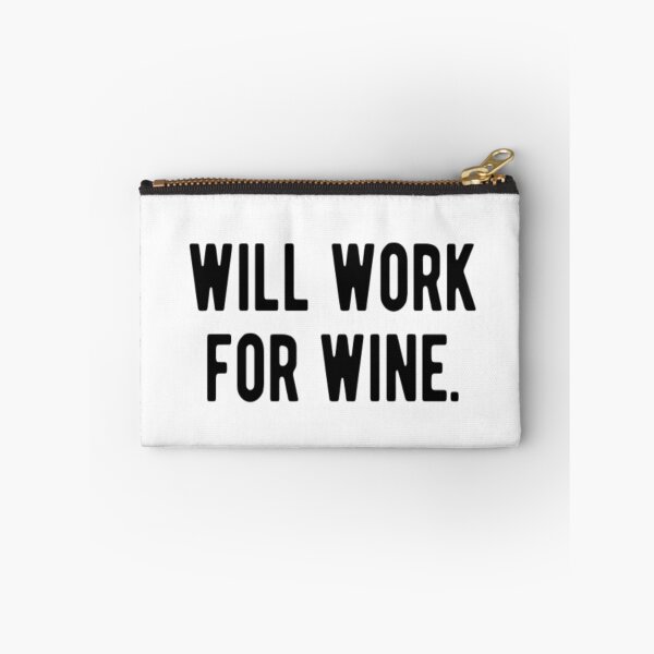 Item preview, Will Work For Wine designed and sold by CatMonkStudios.