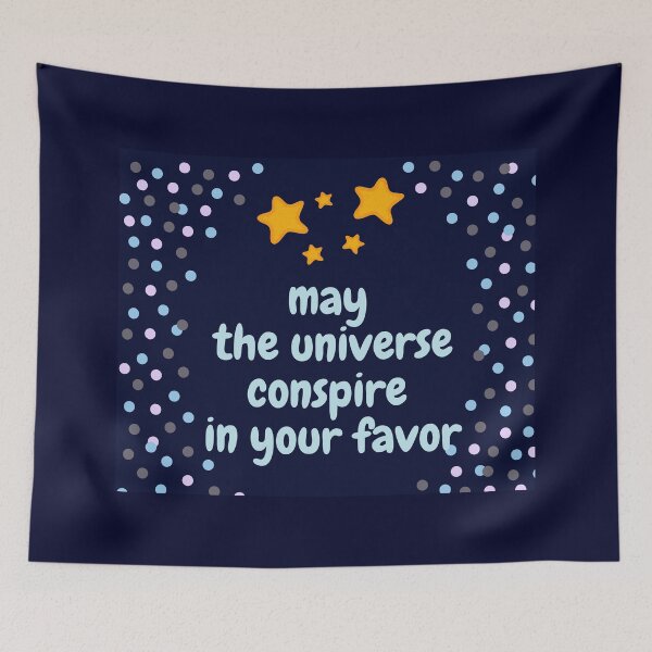Item preview, may the universe conspire in your favor designed and sold by BlueRoseHeart.