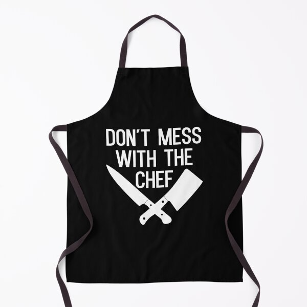Item preview, Don't Mess With The Chef designed and sold by kapotka.