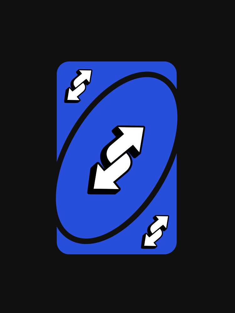 Uno Reverse - The Ultimate Power - Blue by teestopsonline