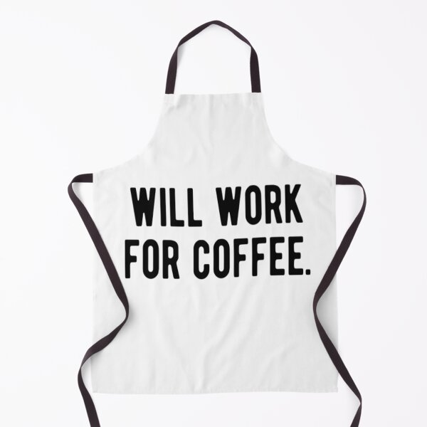 Item preview, Will Work For Coffee designed and sold by CatMonkStudios.