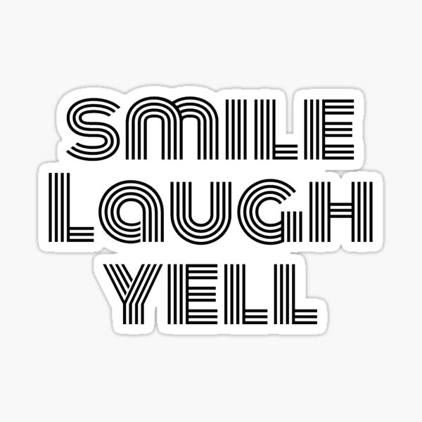 Smile Laugh Yell Sticker