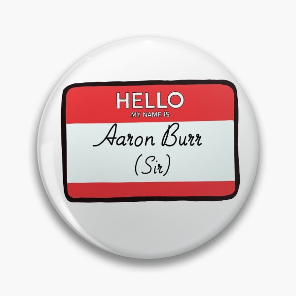 Item preview, Hello My Name is Aaron Burr designed and sold by Amberlee Lively.
