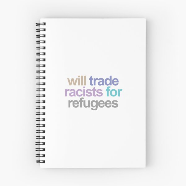 Item preview, Will Trade Racists For Refugees designed and sold by Lightfield.