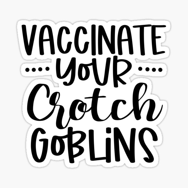 Vaccinate Your Crotch Goblins Throw Pillow for Sale by drakouv