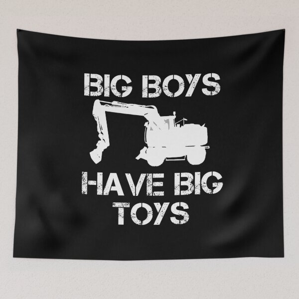 Item preview, Excavator BIG BOYS HAVE BIG TOYS excavator operator designed and sold by Argentini.