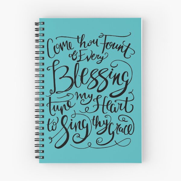 Item preview, Come Thou Fount Of Every Blessing, Tune My Heart To Sing Thy Praise designed and sold by klthomas14.