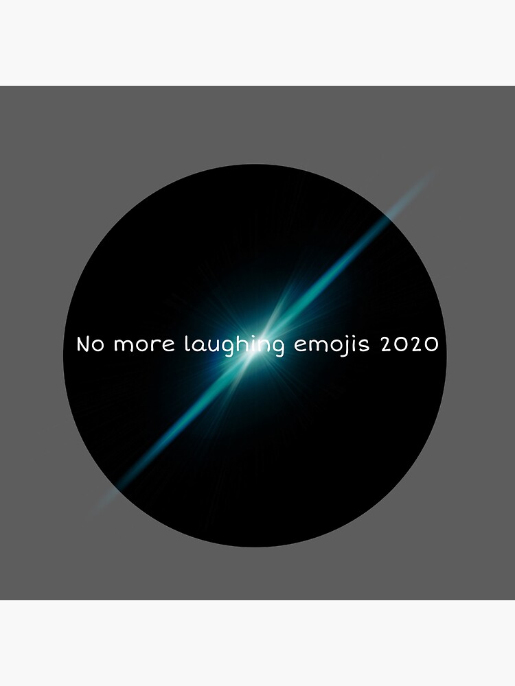 "Laughing emojis are bad" Sticker by brooklynboyce Redbubble