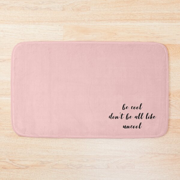 Item preview, Be Cool Don't Be All  Like Uncool designed and sold by mivpiv.