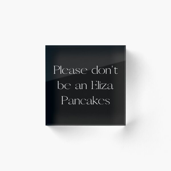 Item preview, Don't be an Eliza Pancakes - Plain designed and sold by nzsimmer.