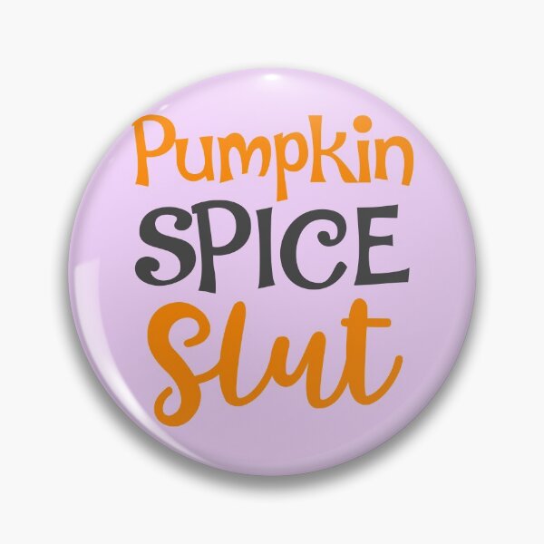 Item preview, Funny pumpkin spice slut Cute funny fall Halloween party thanksgiving holiday costume gift leaves pumpkin Christmas  designed and sold by tiffanator606.