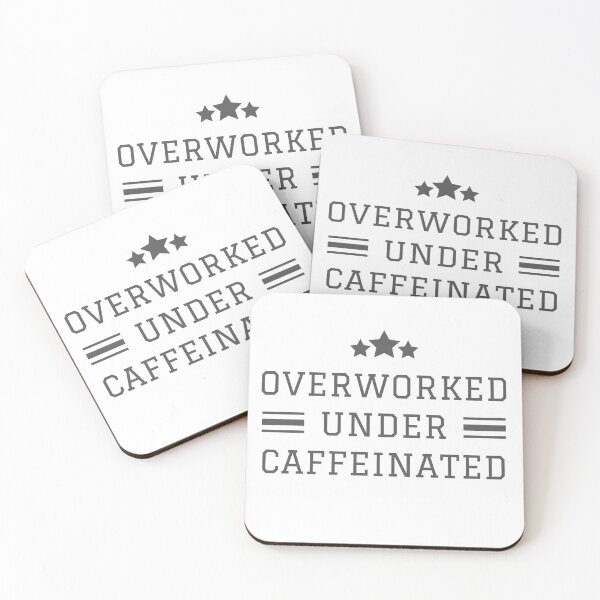 Item preview, Overworked Under Caffeinated - Coffee Humor designed and sold by m95sim.