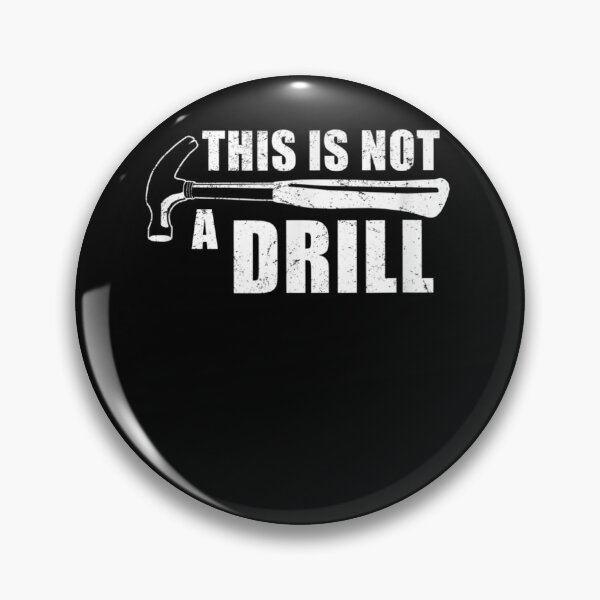 Item preview, Funny This Is Not A Drill Gift designed and sold by JulyDesigns.