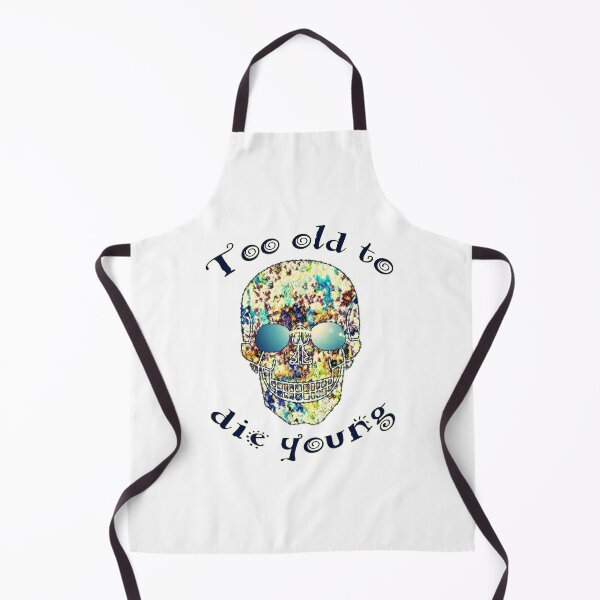 Item preview, Too old to the young designed and sold by Againstallodds.