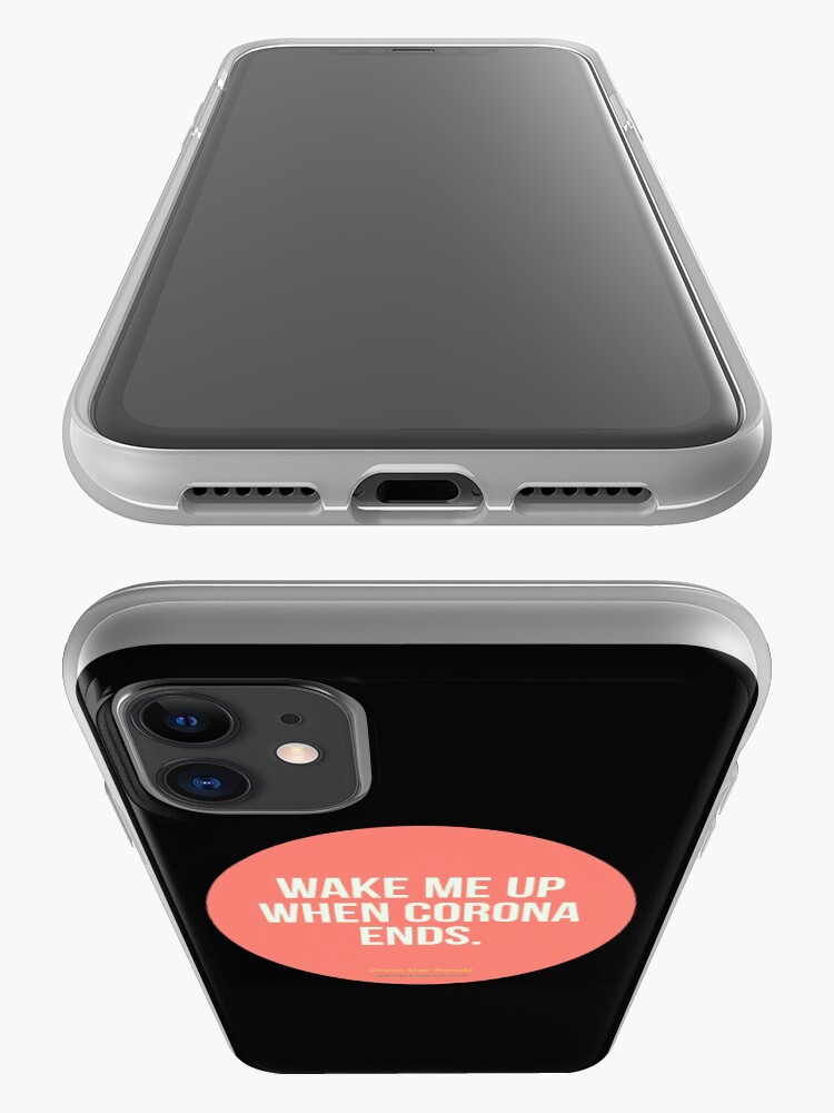 Alternate view of Wake Me Up When Corona Ends. -Green Day Parody iPhone Case & Cover