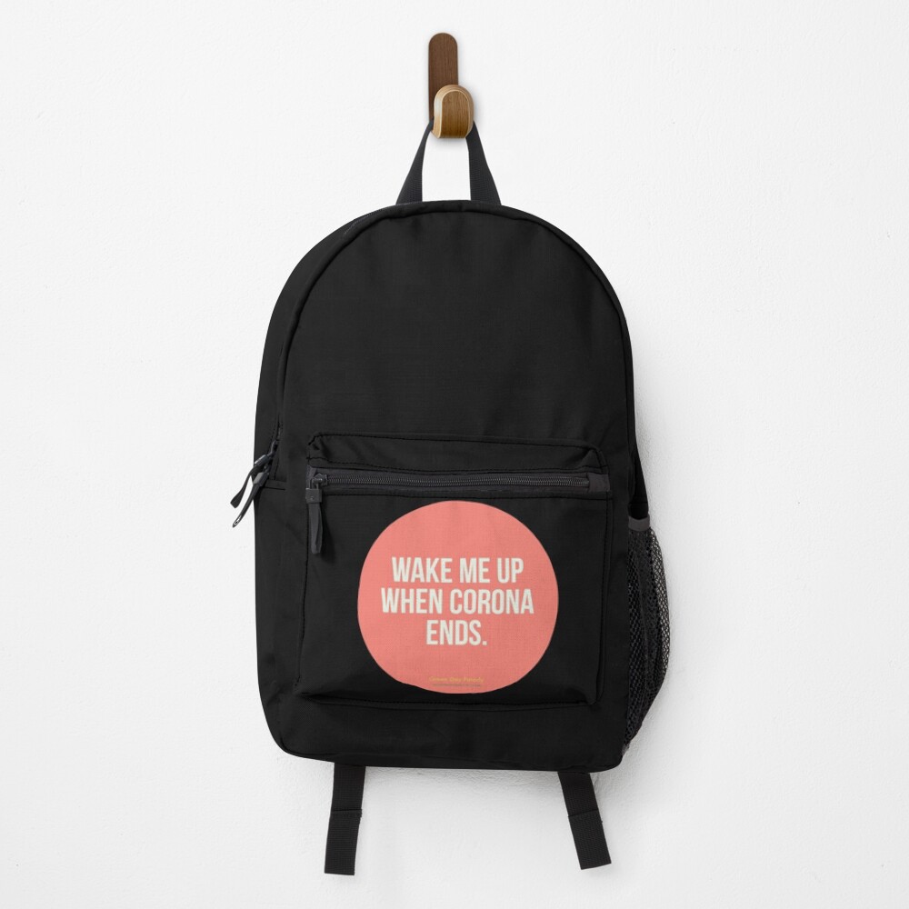 Wake Me Up When Corona Ends. -Green Day Parody Backpack