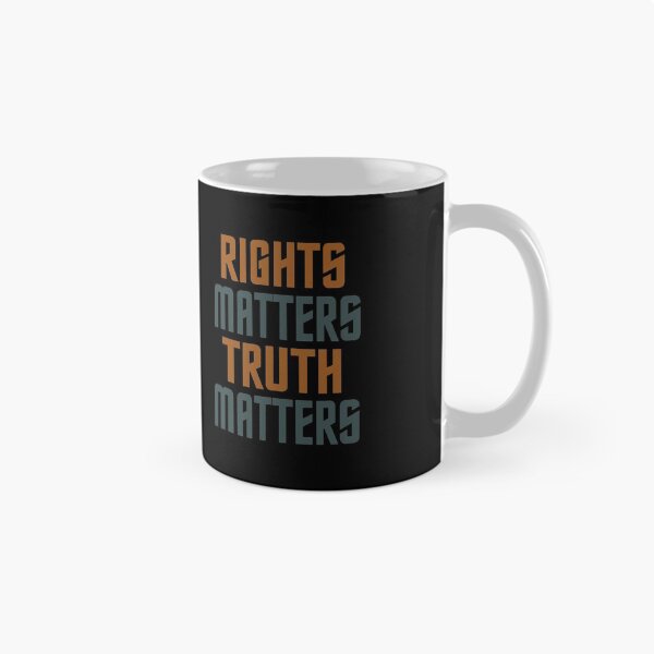 Item preview, Rights matters Truth matters designed and sold by TheaDesign.