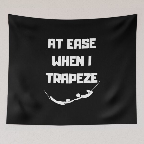 Item preview, At ease when I trapeze designed and sold by Jacinda  Collins.