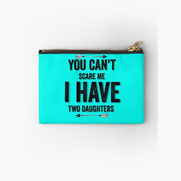 Item preview, You Can't scare me I have two daughters Tshirt designed and sold by Hussain Shirts.