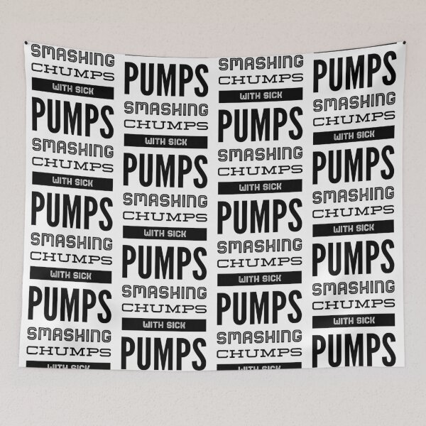 Item preview, smashing chumps with sick pumps designed and sold by mademan3.