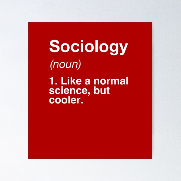 Artikel-Vorschau von Sociology Defined - Funny Definition, designt und verkauft von winwinshirt.