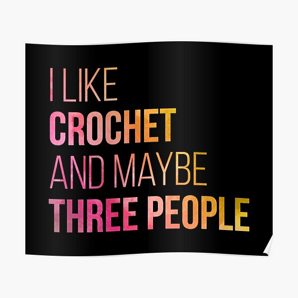 I like Crochet and maybe three people in Watercolor Poster