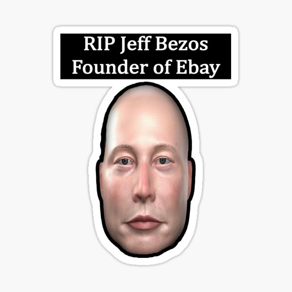 Item preview, RIP Jeff Bezos (MEME) Stickers/Shirts/More designed and sold by Sethlow.