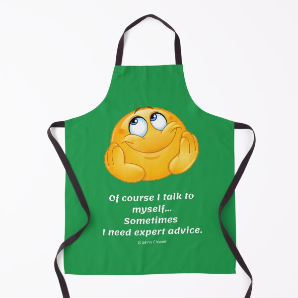 Item preview, Of Course I Talk To Myself... Sometimes I Need Expert Advice designed and sold by SavvyCleaner.